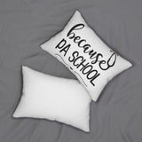 "Because PA School" Spun Polyester Lumbar Pillow