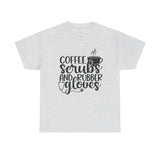 Coffee Scrubs and Rubber Gloves Unisex Heavy Cotton Tee