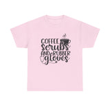 Coffee Scrubs and Rubber Gloves Unisex Heavy Cotton Tee