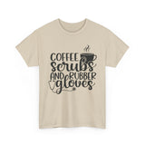 Coffee Scrubs and Rubber Gloves Unisex Heavy Cotton Tee