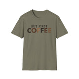 But First Coffee Softstyle T-Shirt - Perfect for Coffee Lovers