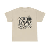 Coffee Scrubs and Rubber Gloves Unisex Heavy Cotton Tee