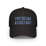 Physician Assistant Low Profile Baseball Cap
