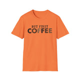 But First Coffee Softstyle T-Shirt - Perfect for Coffee Lovers