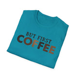 But First Coffee Softstyle T-Shirt - Perfect for Coffee Lovers