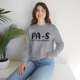 PA-S Crewneck Sweatshirt — "The 'S' is for Stressed" Funny Casual Pullover