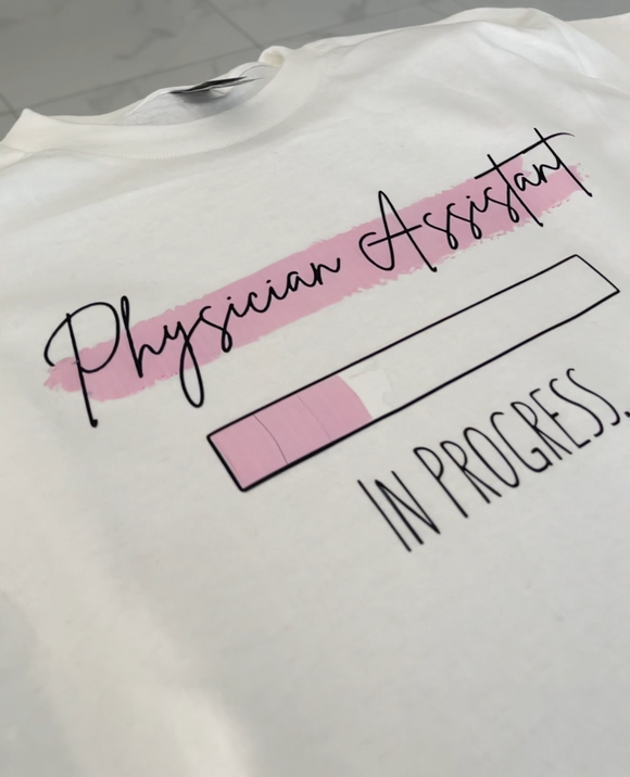 Physician Assistant In Progress Long Sleeve Tee