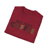 But First Coffee Softstyle T-Shirt - Perfect for Coffee Lovers