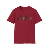 But First Coffee Softstyle T-Shirt - Perfect for Coffee Lovers