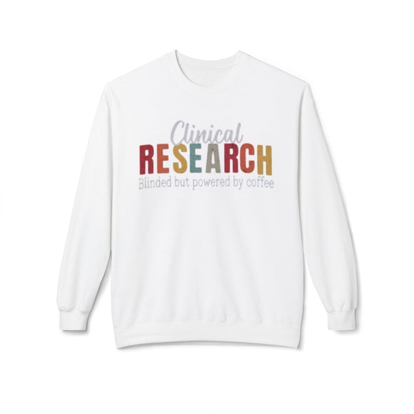 Clinical Research Sweatshirt - Unisex Fleece Crewneck