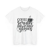 Coffee Scrubs and Rubber Gloves Unisex Heavy Cotton Tee